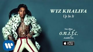 Wiz Khalifa  Up In It Official Audio [upl. by Selokcin]