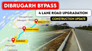 DIBRUGARH Bypass 4 lane road upgradation Construction update Assam Infrastructure  Inframation [upl. by Lleinad]