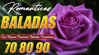 Viejitas amp Bonitas Baladas Romanticas  Las Mejores Canciones De Los 70 80 y 90 En Español 33 [upl. by Nauwtna]