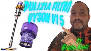 Pulizia filtro Dyson V15  procedura e consigli per gli acquisti [upl. by Odeen766]