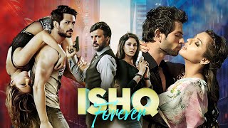 Ishq Forever 2016 New Released Hindi Love Story Movie  Krishna Chaturvedi Javed Jaffrey Ruhi S [upl. by Yleen]