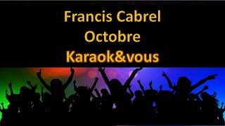 Karaoké Francis Cabrel  Octobre [upl. by Nennek]