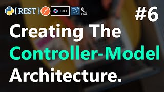 6  Creating Controller Model Architecture in Flask  REST API with Python Flask  HINDI [upl. by Oilasor155]