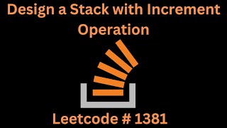 DESIGN A STACK WITH INCREMENT OPERATION  LEETCODE 1381  PYTHON SOLUTION [upl. by Lebbie]