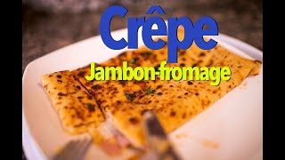 Recette CRÈPE JAMBON FROMAGE [upl. by Weiner]