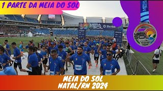 Meia do Sol 10km 2024  NATALRN  1 PARTE [upl. by Karp]