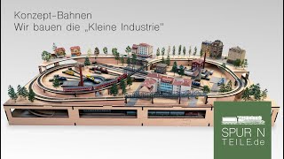 Aufbau KonzeptBahnen quotKleine Industriequot [upl. by Annayd]