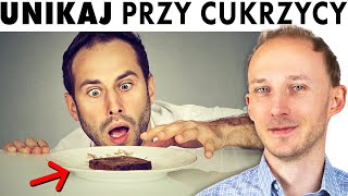 TEGO NIE JEDZ przy cukrzycy  8 zakazanych produktów  Dr Bartek Kulczyński [upl. by Nnyrb]