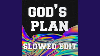 Gods Plan  Slowed Edit [upl. by Elyak]