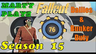 Fallout 76  Season 15  Dailies amp Bunker Duty [upl. by Tabitha]