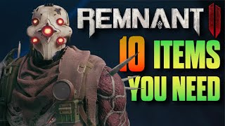 TOP 10 Items Everyone Should Have in Remnant 2 [upl. by Adalai]