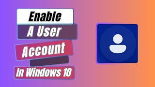 How to Enable A User Account On Windows 10 Easy Step [upl. by Berwick]