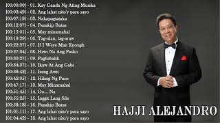 Hajji Alejandro Top 30 Best Tagalog Love Songs Hajji Alejandro Greatest Hits Hajji Alejandro Best Of [upl. by Ennadroj898]