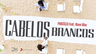 Prodígio Cabelos Brancos Feat Olavo Bilac [upl. by Attenod509]