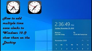 How to add multiple time zone clocks to Windows 10 amp show them on the Desktop [upl. by Ana]