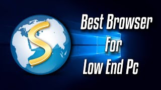 Best Browser For Low End Pc Slim Browser  Tech Soldiers [upl. by Niessuh]