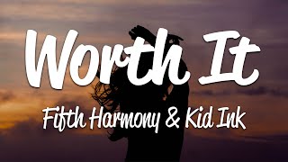 Fifth Harmony  Worth It Lyrics ft Kid Ink [upl. by Nosredna]