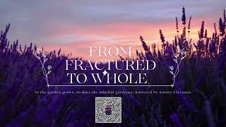 From Fractured to Whole  Out NOW [upl. by Farwell495]