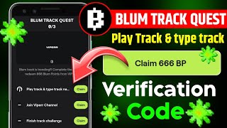 Blum Play track amp type track verify code  Blum new code Blum track code Blum viperr x Blum quest [upl. by Wilow]