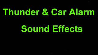 Thunder and Car Alarm Sound Effects [upl. by Osnofedli42]