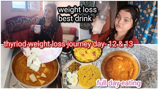 thyriod weight loss journey  अपना बढ़ा हुआ वजन घटाने के लिए dinner lunch breakfast ये सब खाती हूँ [upl. by Sessler38]