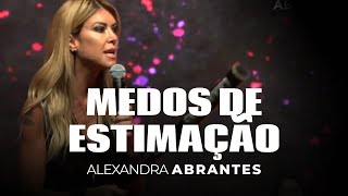 MEDOS DE ESTIMAÇÃO  ALEXANDRA ABRANTES [upl. by Eno]