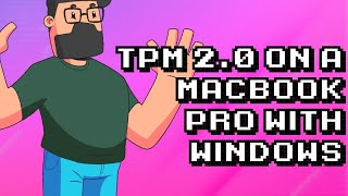 Installing TPM 20 on a MacBook Pro for Ultimate Windows Performance [upl. by Ailatan]