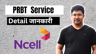 PRBT Related Detail Information  PRBT Service NCELL [upl. by Allehc]