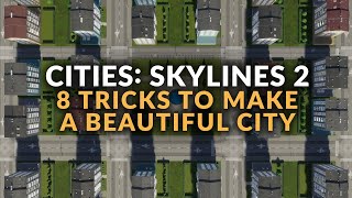 CITIES SKYLINES 2  TIPS FOR A BEAUTIFUL CITY  Quays Cul de Sacs Developer Mode amp More Guide [upl. by Wivestad]