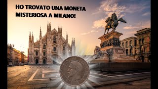 Numismatica my Collection ho trovato una moneta misteriosa a Milano [upl. by Refinaj]