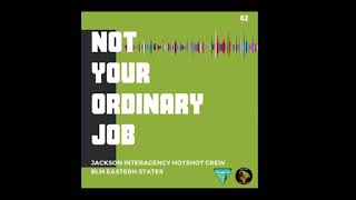 Jackson Interagency Hotshot Crew Podcast  Joshua Beard [upl. by Calvano]