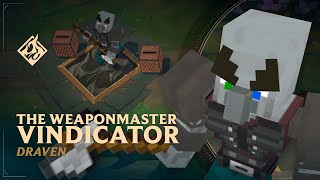 The WeaponMaster Vindicator Draven 🪓​ Minecraft Edition🪓​ ​​​ RuneForge—LoL Custom Skins [upl. by Adlei417]