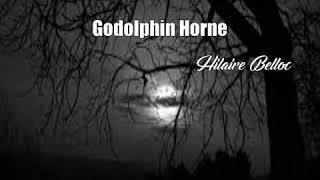 Godolphin Horne Hilaire Belloc Poem [upl. by Eelyme647]