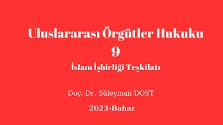 Uluslararası Örgütler92023İslam İşbirliği Teşkilatı [upl. by Sidnac]