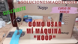 cómo funciona mí máquina de coser Koop  curso de manejo [upl. by Briana]