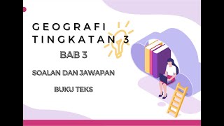 Geografi Tingkatan 3 Bab 3  Soalan dan Jawapan Buku Teks [upl. by Auhoj]