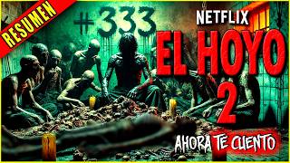 EL HOYO 2 ya no comen solo comida  NETFLIX RESUMEN EN 25 MINUTOS  Ahora Te Cuento [upl. by Thornie381]