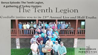 Bonus Episode The Tenth Legion an annual gathering of turkey hunters [upl. by Antonella]