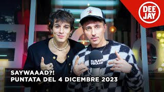 Alex Wyse ospite a SayWaaad – Puntata del 4 dicembre 2023 [upl. by Nebuer498]