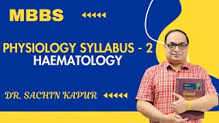 MBBS Physiology  Haematology  Dr Sachin Kapur  AIIMS [upl. by Atinreb741]