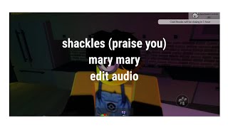 Shackles Praise You Edit Audio MARYMARY [upl. by Nayrda]