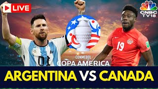 🔴Argentina vs Canada LIVE Score  Copa America 2024 LIVE  Lionel Messi  ARG Vs CAN Match  N18G [upl. by Yurt]