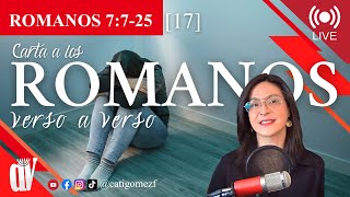 17 ROMANOS 7725 🔥  La LEY y el PECADO Lo ESPIRITUAL de la ley de Dios [upl. by Elleined]