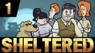 Sheltered  Ep 1  MORE THAN 60 SECONDS  Lets Play Sheltered [upl. by Nivla861]