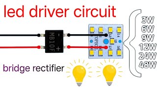 LED driver circuit banaye MB10F bridge rectifier se  3W 6W 9W 12W 24W 48W all watts  RC driver [upl. by Gerda]