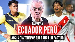 ECUADOR vs PERÚ quotLa Previaquot🏆 ¿HAY REBELDÍA PARA GANAR EN QUITO💥LOS ÚLTIMOS DE LA CLASE [upl. by Enylcaj]