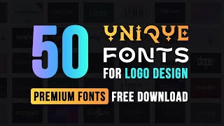 50 Unique Logo Design Fonts For 2023  Premium Fonts Free Download [upl. by Moss776]