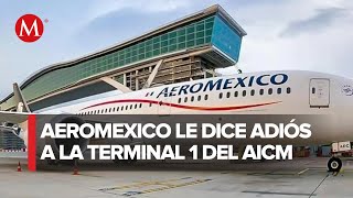 Aeroméxico dejará de operar en la Terminal 1 del AICM moverá sus vuelos a la Terminal 2 [upl. by Gapin]