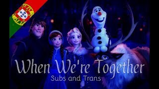 Olafs Frozen Adventure When Were Together  Portuguese  Subs and Trans [upl. by Nawk]