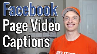 How to Add Captions to Facebook Page Videos [upl. by Anairam925]